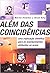 Além das Coincidências - uma explicação científica para os acontecimentos atribuídos ao acaso