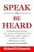 Speak and Be Heard by Richard Di Britannia