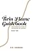 The Twin Flame Guidebook: Your Practical Guide to Navigating the Journey (Book Two)
