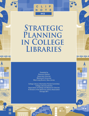 Strategic Planning in College Libraries (Clip Note)