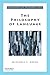 The Philosophy of Language ...
