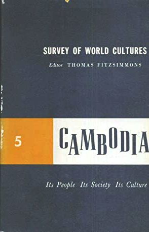 Cambodia: Its People  Its Society  Its Culture
