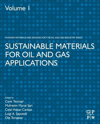 Sustainable Materials for Oil and Gas Applications (Modern Materials and Sensors for the Oil and Gas Industry)
