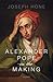 Alexander Pope in the Making by Joseph  Hone