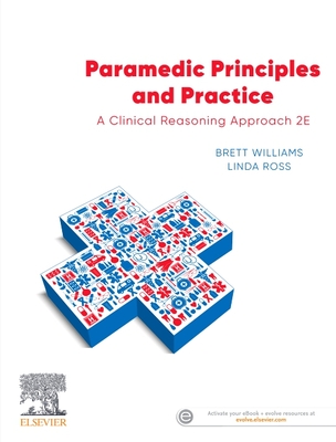 Paramedic Principles and Practice: A Clinical Reasoning Approach by Brett Williams book cover