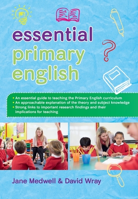 Essential Primary English (UK Higher Education Humanities & Social Sciences Education)