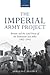 The Imperial Army Project: Britain and the Land Forces of the Dominions and India, 1902-1945
