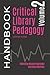 Critical Library Pedagogy Handbook, Volume 2