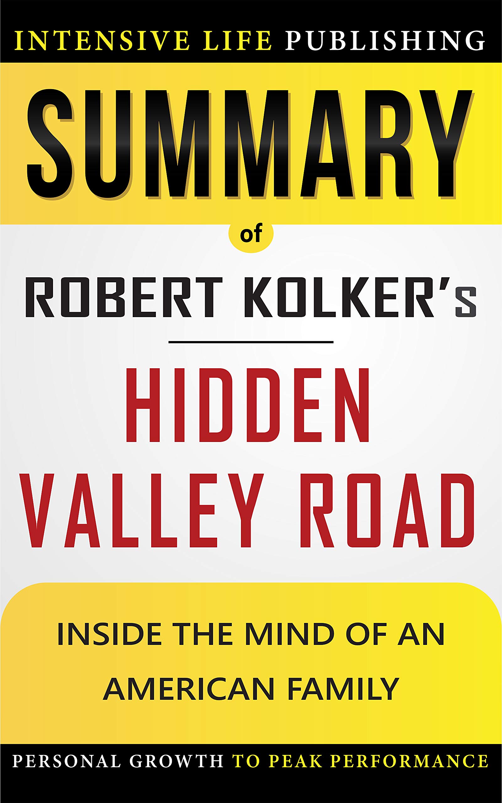 Summary of Hidden Valley Road: Inside the Mind of an American Family (Kindle Edition)