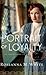 A Portrait of Loyalty by Roseanna M. White