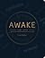 Awake: A Journal, a Guide, a Retreat, a Friend