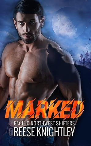 Marked (Pacific Northwest Shifters, #3)