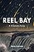 Reel Bay: A Cinematic Essay