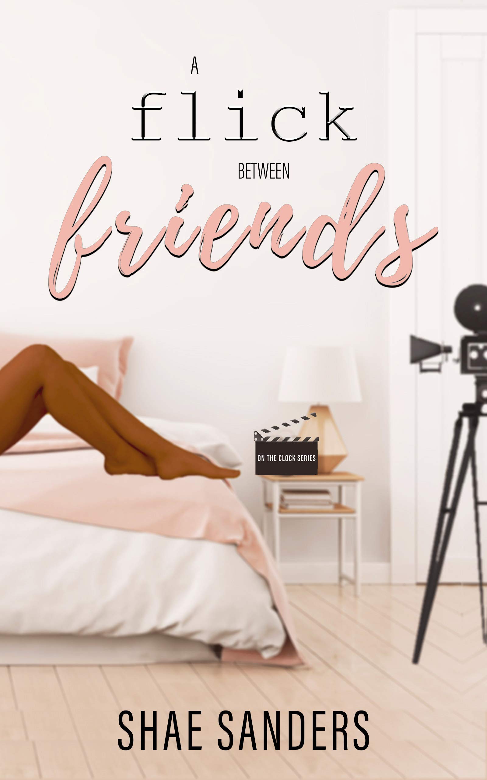 A Flick Between Friends (On the Clock #4)