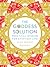 The Goddess Solution: Practical Wisdom for Everyday Life