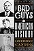 Bad Guys in American History