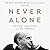 Never Alone Lib/E: Prison, Politics, and My People