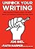 Unfuck Your Writing: Write Better, Reach Readers, & Share Your Inner World (5-Minute Therapy)