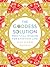 The Goddess Solution: Practical Wisdom for Everyday Life
