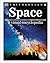 Space A Visual Encyclopedia (DK Children's Visual Encyclopedias)