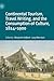 Continental Tourism, Travel Writing, and the Consumption of C... by Benjamin Colbert
