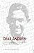 Dear Andrew: Letters and Memoirs of a Holocaust Survivor to His Grandson