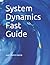 System Dynamics Fast Guide: A basic tutorial with examples for modeling, analysis and simulate the complexity of business and environmental systems.