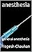 anesthesia: general anesthe...