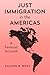 Just Immigration in the Americas: A Feminist Account