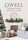 Dwell: Celebrating the Arrival of Advent at Home
