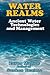 Water Realms: Ancient Water Technologies and Management