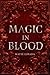 Magic in Blood