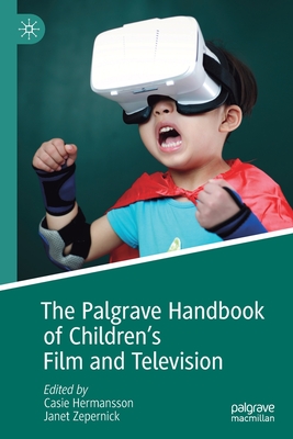 The Palgrave Handbook of Children's Film and Television (Paperback)