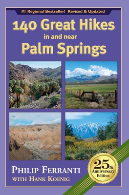 140 Great Hikes in and Near Palm Springs