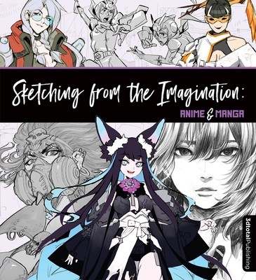 Sketching from the Imagination: Anime & Manga (Paperback)