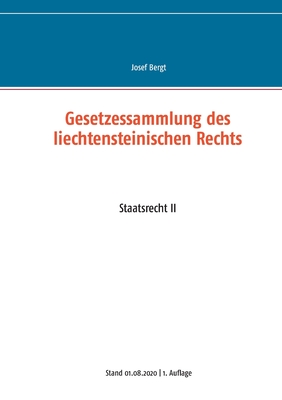 Gesetzessammlung des liechtensteinischen Rechts: Staatsrecht II (German Edition)
