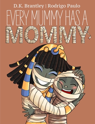 Every Mummy Has a Mommy