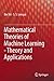 Mathematical Theories of Machine Learning - Theory and Applications