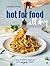 Hot For Food All Day: Easy Recipes to Level Up Your Vegan Meals