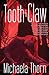 Tooth and Claw by Michaela Thorn