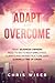 Adapt and Overcome: What Bu...