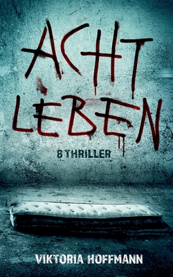 Acht Leben: 8 Thriller (German Edition)