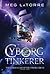 The Cyborg Tinkerer (The Curious Case of the Cyborg Circus, #1)