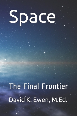 Space: The Final Frontier