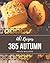 Ah! 365 Autumn Recipes: The...