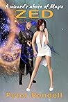 ZED: A wizard's abuse of Magic ZED: A wizard's abuse of Magic