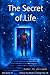 The Secret of Life by Jim Leach