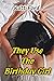 They Use The Birthday Girl (House Husband Book 33)