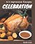 303 Impressive Celebration Recipes by Shelly Cook