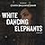 White Dancing Elephants